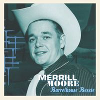 Merrill Moore - Barrelhouse Bessie