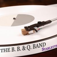 The B. B. & Q. Band - Starlette