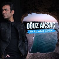 Oğuz Aksaç - Bir Taş Attım Denize