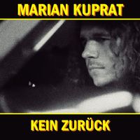Marian Kuprat - Kein Zurück (Explicit)