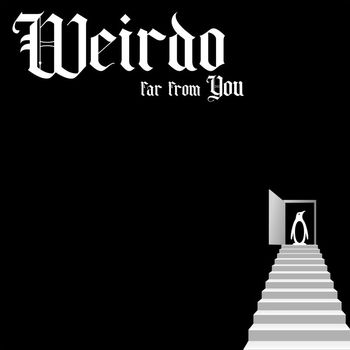 Weirdo - Far From You