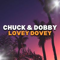 Chuck & Dobby - Lovey Dovey