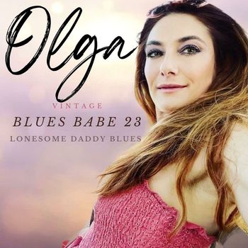 Olga - Lonesome Daddy Blues