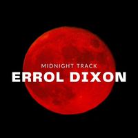 Errol Dixon - Midnight Track