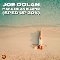 Joe Dolan - Make Me An Island (Sped Up 20 %)