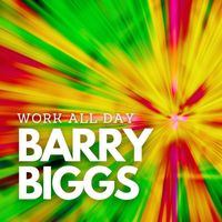 Barry Biggs - Work All Day