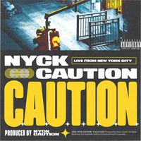 Nyck Caution - C.A.U.T.I.O.N (Explicit)