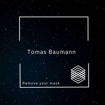 Tomas Baumann - Remove Your Mask