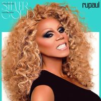 Rupaul - New Friends Silver, Old Friends Gold