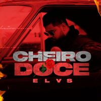 Elvs - Cheiro Doce