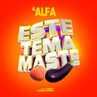 El Alfa - ESTE TEMA MASTE