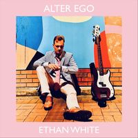 Ethan White - Alter Ego