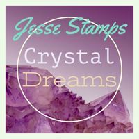 Jesse Stamps - Crystal Dreams