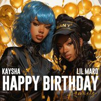 Kaysha, Lil Maro - Happy Birthday (Remixes)