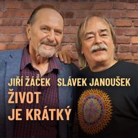 Slávek Janoušek - Život je krátký