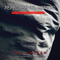Pepe Jiménez Espejo - The Unseen