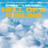 Symba - Hell Of A Feeling (feat. LaRussell)