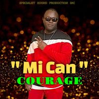 Courage - "Mi Can"