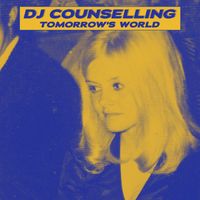 DJ Counselling - Tomorrow's World