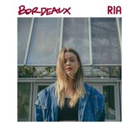 Ria - Bordeaux (Explicit)