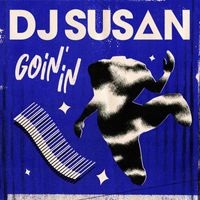 DJ Susan - Goin' In