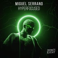 Miguel Serrano - Hyperfocused