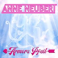 Anne Neubert - Armors Pfeil (Radio Mix)