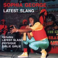 Sophia George - Latest Slang