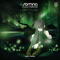 Somna & Julie Thompson - Pretty Lies (AMIDY Remix)