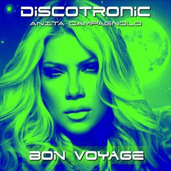 Discotronic - Bon Voyage (Single Edit)