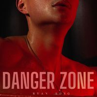 Ryan Song - Danger Zone