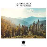 Dario Crisman - Among The Trees