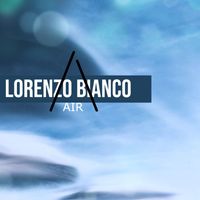 Lorenzo Bianco - Air