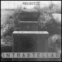 Project X - Intrastellar - EP