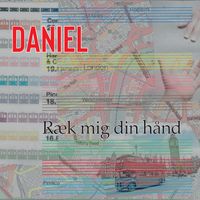 Daniel - Ræk Mig Din Hånd