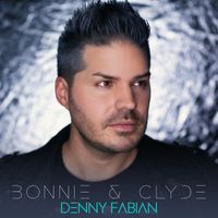 Denny Fabian - Bonnie und Clyde