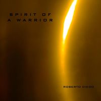 Roberto Diedo - Spirit Of A Warrior