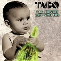 Taco - I'll Never Let You Go