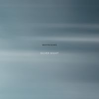 Whyoceans - Silver Night