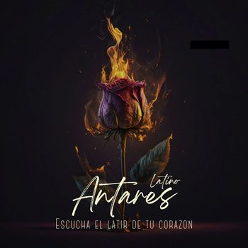 Antares Latino - Escucha el latir de tu corazon