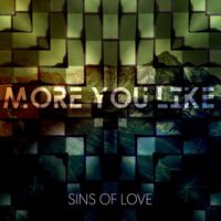 Sins Of Love - More You Like