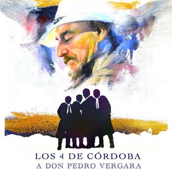 Los 4 De Cordoba - A Don Pedro Vergara
