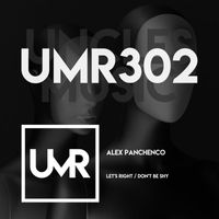 Alex Panchenco - Let's Right / Don't Be Shy
