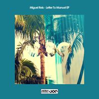 Miguel Reis - Letter To Manuel EP