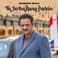 Akram Rahi - Tu Jerha Rang Pavein