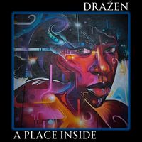 Dražen - A Place Inside