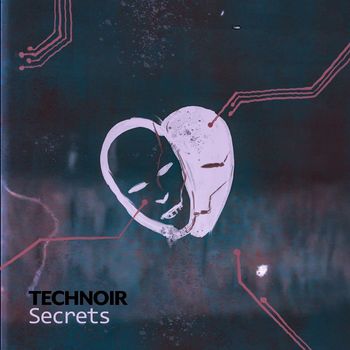 TECHNOIR - Secrets