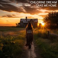 Chlorine Dream - Take Me Home