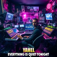 Yahel - Everything Is Quiet Tonight
