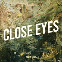 Kingstone - Close Eyes
